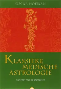 Klassieke Medische Astrologie – Genezen met de Elementen